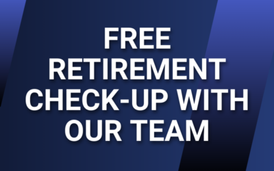 Scheduling Your Free Retirement Check-up with Our Team