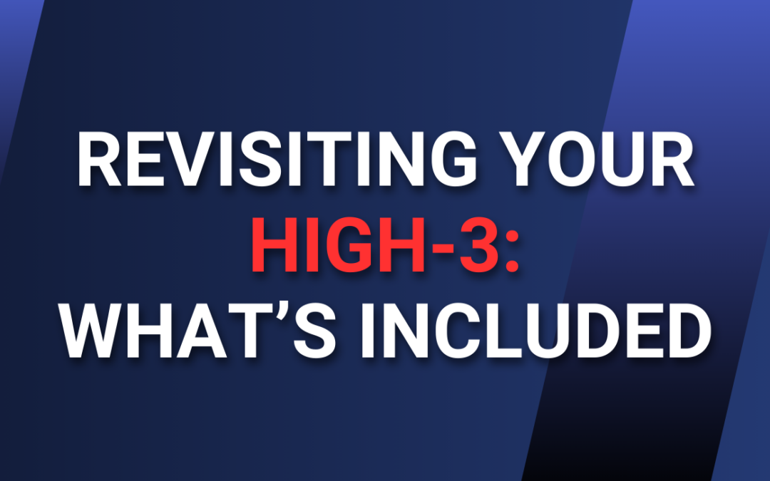 Revisiting Your High-3 – What’s Included