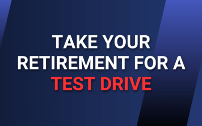 Take your Retirement for a Test Drive