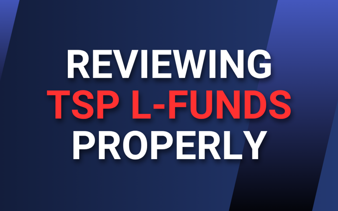 Reviewing TSP L-Funds Properly